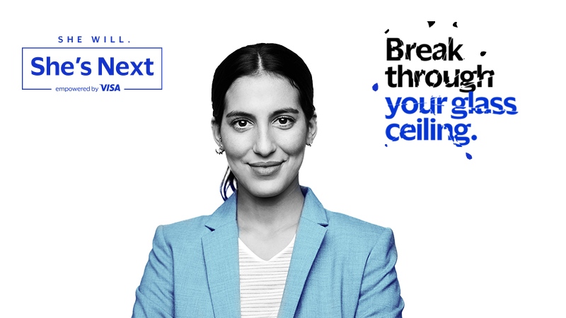The image reads "She will. She's Next. Empowered by Visa. Break through your glass ceiling"